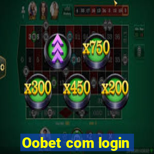 Oobet com login